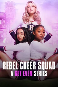 Rebel Cheer Squad: A Get Even Series izle